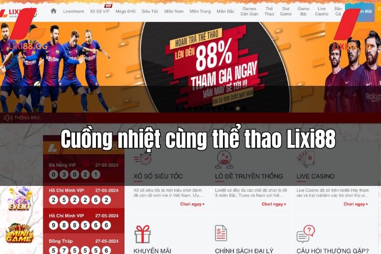 Cuồng nhiệt cùng thể thao Lixi88 với vô số khuyến mãi hấp dẫn 